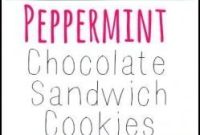 Peppermint Chocolate Sandwich Cookies Recipe – Festive Mint Cookies