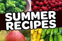 Top Summer Recipes Using Fresh Seasonal Produce (2022)