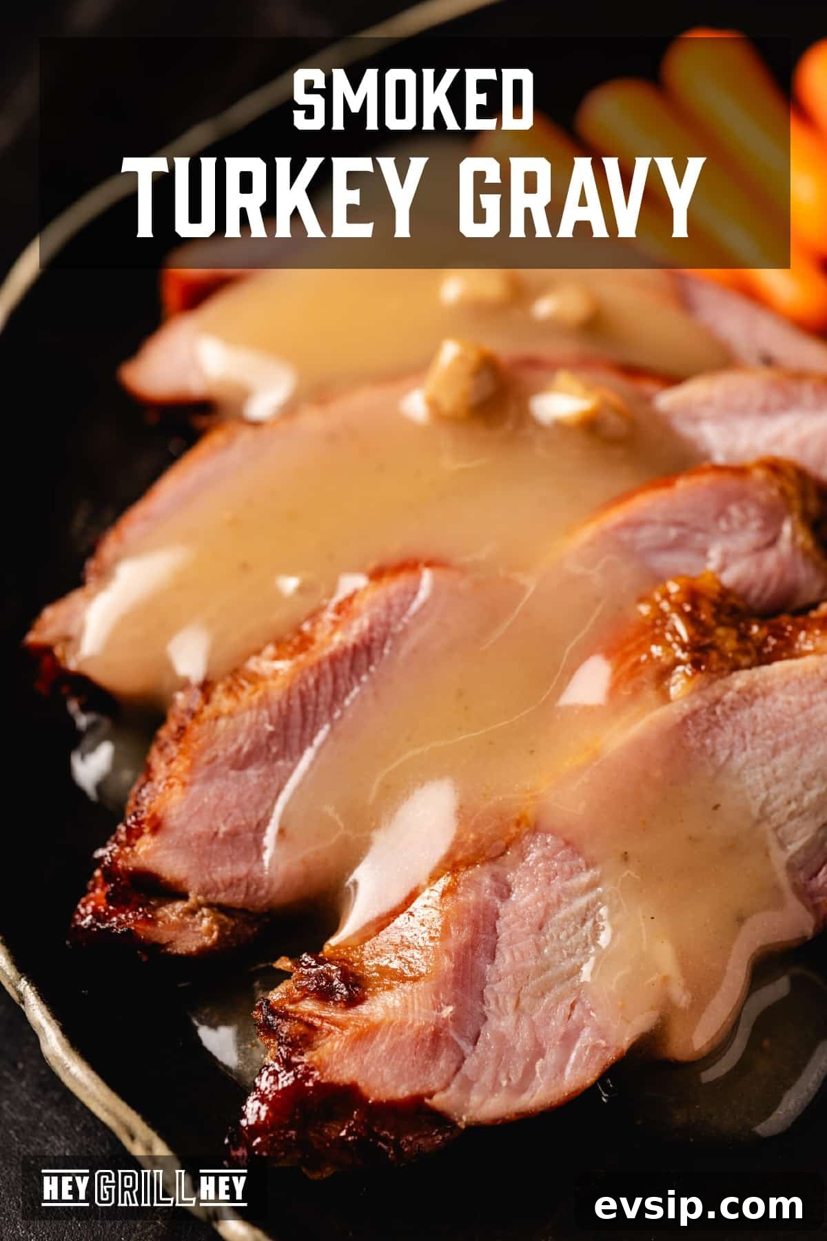 Smoked Turkey Gravy Slices of turkey breast topped with gravy on a black plate. The text overlay reads "Smoked Turkey Gravy" at the top, and "Hey Grill Hey" at the bottom.